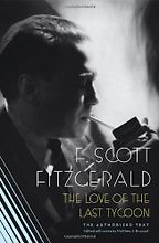 The best books on Hollywood - The Last Tycoon by F. Scott Fitzgerald The best books on Hollywood - The Last Tycoon by F. Scott Fitzgerald