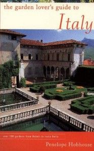The best books on Horticultural Inspiration - The Garden Lover's Guide to Italy by Penelope Hobhouse