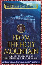 From the Holy Mountain by William Dalrymple From the Holy Mountain by William Dalrymple