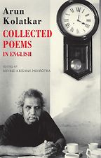 The Best Recent Poetry to Read - Collected Poems: In English by Arun Kolatkar