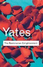 The best books on The Origins of Curiosity - The Rosicrucian Enlightenment by Frances Yates