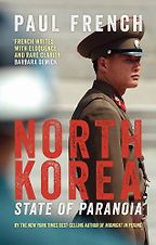 The best books on North Korea - North Korea: State of Paranoia by Paul French