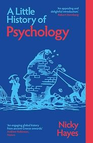 Notable Self-Help & Psychology Books of 2024 - A Little History of Psychology by Nicky Hayes Notable Self-Help & Psychology Books of 2024 - A Little History of Psychology by Nicky Hayes