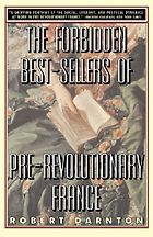 Reading the Romantics - The Forbidden Best-Sellers of Pre-Revolutionary France by Robert Darnton