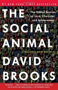 The best books on Neuroscience - The Social Animal by David Brooks