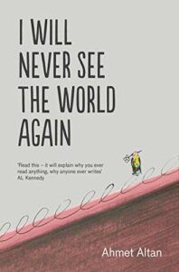 The best books on Philosophy and Prison - I Will Never See the World Again by Ahmet Altan