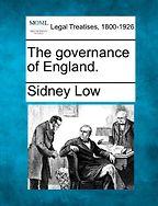 The best books on Electoral Reform - The Governance of England by Sidney Low The best books on Electoral Reform - The Governance of England by Sidney Low