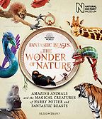 The Best Illustrated Harry Potter Books - Fantastic Beasts: The Wonder of Nature by Natural History Museum