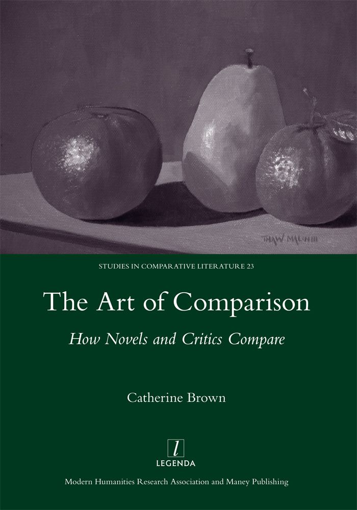 The Art of Comparison: How Novels and Critics Compare by Catherine Brown