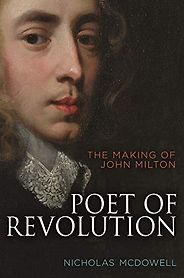 The Best History Books of 2020 - Poet of Revolution: the Making of John Milton by Nicholas McDowell The Best History Books of 2020 - Poet of Revolution: the Making of John Milton by Nicholas McDowell