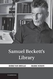 The Best Samuel Beckett Books - Samuel Beckett's Library by Dirk Van Hulle & Mark Nixon