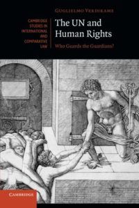 The best books on Italian Political Philosophy - The UN and Human Rights: Who Guards the Guardians? by Guglielmo Verdirame