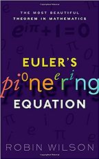 Euler's Pioneering Equation by Robin Wilson Euler's Pioneering Equation by Robin Wilson