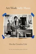 Beautiful Books of 2025 - Art Work: On the Creative Life by Sally Mann