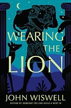 Wearing the Lion by John Wiswell Wearing the Lion by John Wiswell
