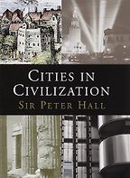 The best books on Future Cities - Cities In Civilization by Peter Hall The best books on Future Cities - Cities In Civilization by Peter Hall