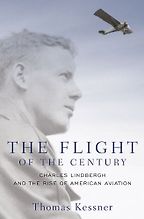 The best books on Aviation History - The Flight of the Century by Thomas Kessner