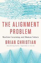 The Best AI Books in 2025 - The Alignment Problem: Machine Learning and Human Values by Brian Christian