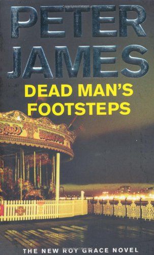Dead Man’s Footsteps by Peter James