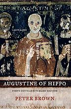 Augustine of Hippo by Peter Brown Augustine of Hippo by Peter Brown