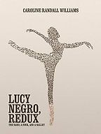 Lucy Negro, Redux by Caroline Randall Williams Lucy Negro, Redux by Caroline Randall Williams