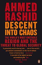 The best books on The Afghanistan-Pakistan border - Descent Into Chaos by Ahmed Rashid The best books on The Afghanistan-Pakistan border - Descent Into Chaos by Ahmed Rashid
