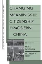 Changing Meanings of Citizenship in Modern China by Elizabeth Perry Changing Meanings of Citizenship in Modern China by Elizabeth Perry