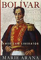 Best Books for History Reading Groups - Bolívar: American Liberator by Marie Arana