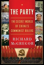 The best books on The Chinese Communist Party - The Party by Richard McGregor