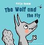 The Wolf and the Fly by Antje Damm The Wolf and the Fly by Antje Damm