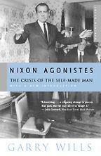 The best books on Conservatism and Culture - Nixon Agonistes by Garry Wills The best books on Conservatism and Culture - Nixon Agonistes by Garry Wills