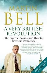 The best books on Reportage and War - Very British Revolution by Martin Bell