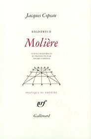 Les meilleurs livres sur le théâtre français - Molière by Jacques Copeau Les meilleurs livres sur le théâtre français - Molière by Jacques Copeau