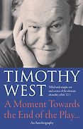 Audiobooks Narrated by Timothy West - A Moment Towards the End of the Play  Audiobooks Narrated by Timothy West - A Moment Towards the End of the Play
