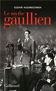 The best books on Charles de Gaulle’s Place in French Culture - Le Mythe Gaullien by Sudhir Hazareesingh The best books on Charles de Gaulle’s Place in French Culture - Le Mythe Gaullien by Sudhir Hazareesingh