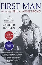 The Best Apollo Books - First Man: The Life of Neil Armstrong by James R Hansen The Best Apollo Books - First Man: The Life of Neil Armstrong by James R Hansen