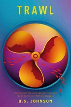 The Best Autofiction - Trawl by B. S. Johnson The Best Autofiction - Trawl by B. S. Johnson