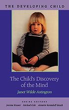 The best books on Children and their Minds - The Child's Discovery of the Mind by Janet Astington
