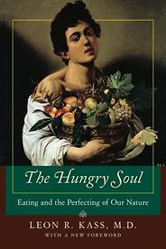 The best books on Food Psychology - The Hungry Soul: Eating and the Perfecting of Our Nature by Leon R Kass The best books on Food Psychology - The Hungry Soul: Eating and the Perfecting of Our Nature by Leon R Kass