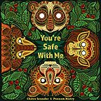 You're Safe With Me by Chitra Soundar You're Safe With Me by Chitra Soundar