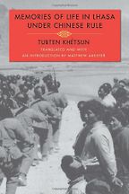 The best books on Tibet - Memories of Life in Lhasa Under Chinese Rule by Tubten Khétsun The best books on Tibet - Memories of Life in Lhasa Under Chinese Rule by Tubten Khétsun