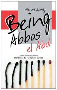 Best Contemporary Egyptian Literature - On Being Abbas El Abd by Ahmed Alaidy & Humphrey Davies