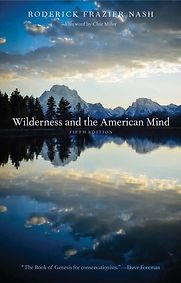 Wilderness and the American Mind by Roderick Nash Wilderness and the American Mind by Roderick Nash