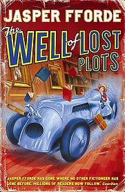 The Well of Lost Plots by Jasper Fforde The Well of Lost Plots by Jasper Fforde