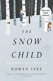 The Snow Child by Eowyn Ivey The Snow Child by Eowyn Ivey