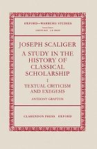 The best books on Philology - Joseph Scaliger: A Study in the History of Classical Scholarship by Anthony Grafton