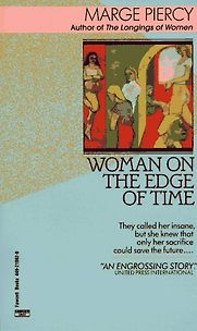 Woman on the Edge of Time by Marge Piercy Woman on the Edge of Time by Marge Piercy