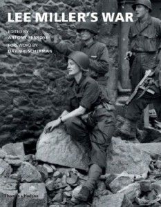 The best books on Photography and Reality - Lee Miller’s War by Antony Penrose and David E Scherman