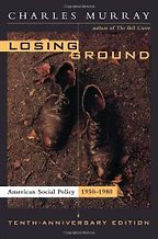 The best books on Public Finance - Losing Ground by Charles Murray The best books on Public Finance - Losing Ground by Charles Murray