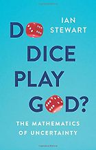 The Best Math Books of 2019 - Do Dice Play God?: The Mathematics of Uncertainty by Ian Stewart